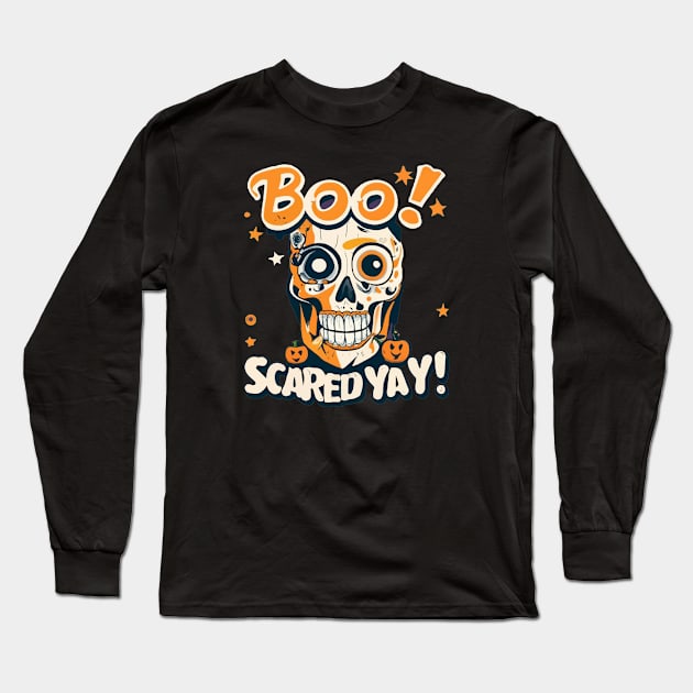 Boo Scared Ya! Long Sleeve T-Shirt by ArtfulDesign